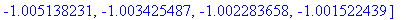 [-2., -1.666666667, -1.444444445, -1.296296297, -1.197530865, -1.131687243, -1.087791495, -1.058527663, -1.039018442, -1.026012295, -1.017341530, -1.011561020, -1.007707347, -1.005138231, -1.003425487,...